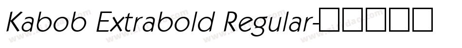 Kabob Extrabold Regular字体转换